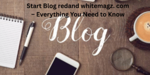 start blog redand whitemagz. com