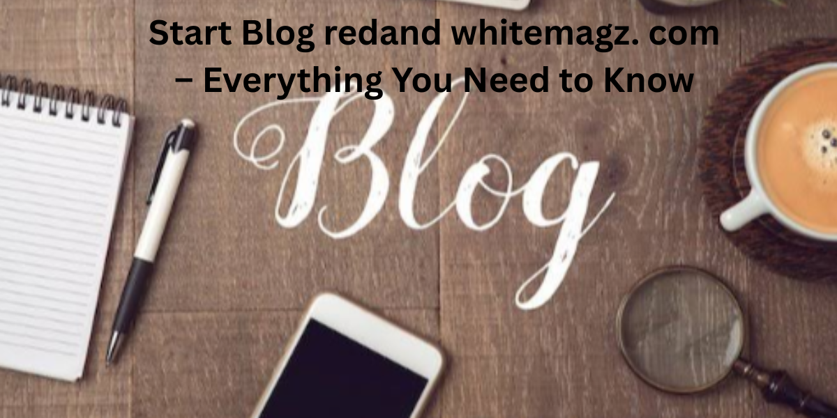 start blog redand whitemagz. com