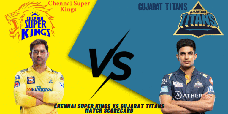 Chennai Super Kings vs Gujarat Titans Match Scorecard